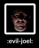 :evil-joel: Slack emoji of me looking grumpy