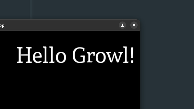 Hello Growl, somewhat good looking